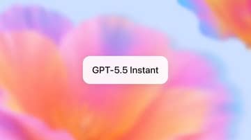 OpenAI 推送 GPT-5.5 Instant 模型 语气更简洁并升级个性化记忆