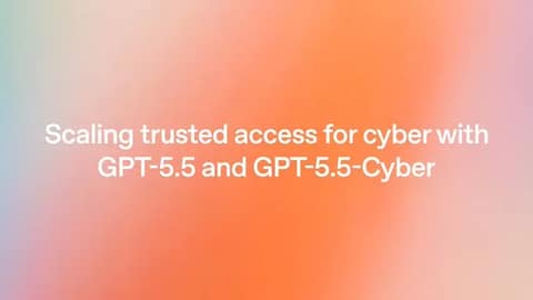 OpenAI 推出 GPT-5.5-Cyber 预览